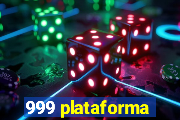 999 plataforma